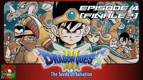 THIS ENDS HERE (╯°□°）╯︵ ┻━┻ Dragon Quest 3 FINALE!