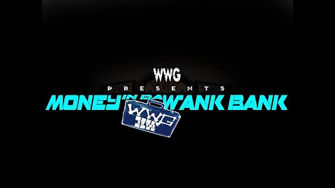 WWG - MONEY IN THE WANK BANK (Episode 3 - June 2014)