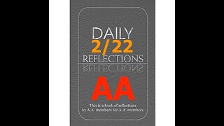 February 22 – AA Meeting - Daily Reflections - Alcoholics Anonymous - Read Along