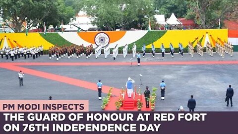 PM Modi inspects the Guard of Honour at Red Fort on 76th Independence Day 2022