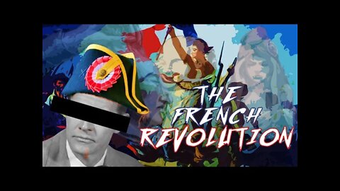 The French Revolution - Good Thing, Bad Thing?