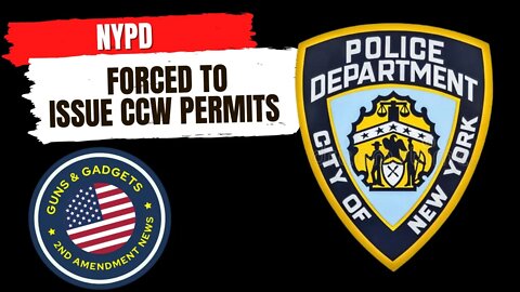 NYPD Forced To Issue CCW Permits
