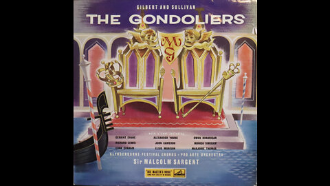 Gilbert & Sullivan - The Gondoliers - Sir Malcolm Sargent, Pro Arte Orchestra