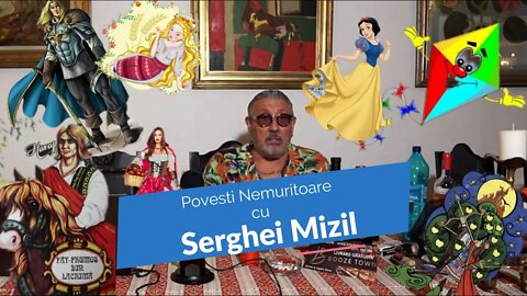 Povesti Nemuritoare cu Serghei Mizil