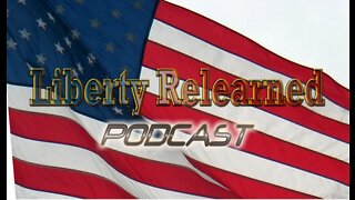 Liberty Relearned Podcast: Equal Treatment