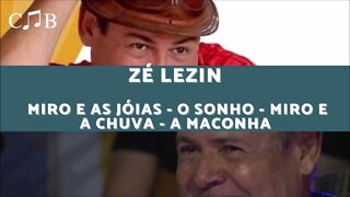 🤣 Zé Lezin 2021 | Miro e as Jóias | O Sonho | Miro e a Chuva | A Maconha 🤣