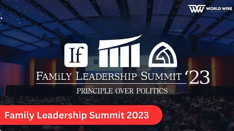 Family Leadership Summit 2023-World-Wire