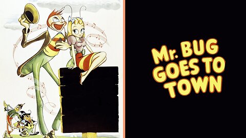 Bugville (1941) Mr. Bug Goes To Town