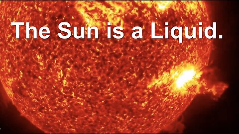 The Sun is Liquid - Because You Believe Evidence - Alexander Unzicker