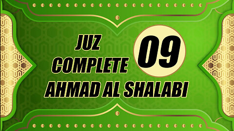 Murottal Juz 9 Complete By Syeikh Ahmad Al Shalabi