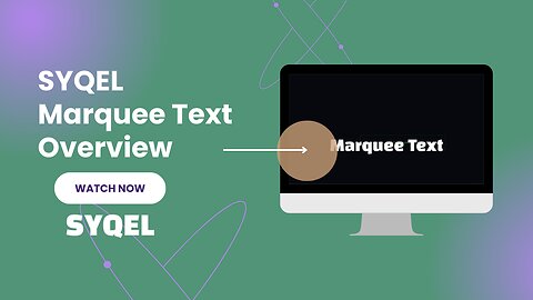 SYQEL Marquee Text Overview