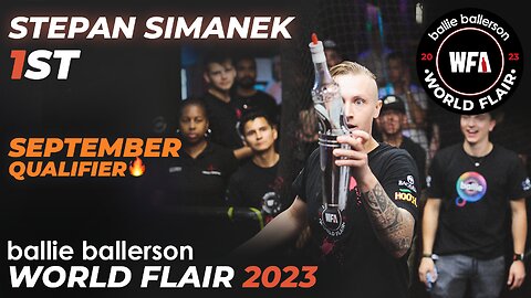 Stepan Simanek - 1st | September Qualifier - Final | Ballie Ballerson World Flair 2023
