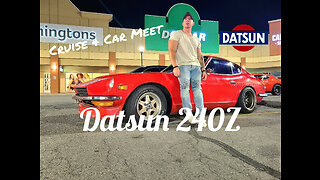 Datsun 240z Talk - Meet & Cruise