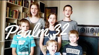 Sing the Psalms ♫ Memorize Psalm 32 Singing “Happy the Man Whose Offense...”| Homeschool Bible Class