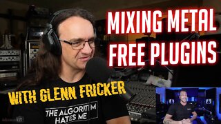 Mixing Metal w/ Free Plugins with Glenn Fricker