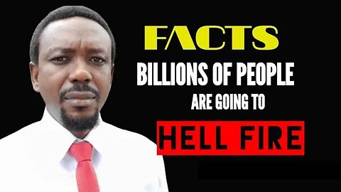 Facts Billions of People Will Go to Hell & Only Few Will Make Heaven