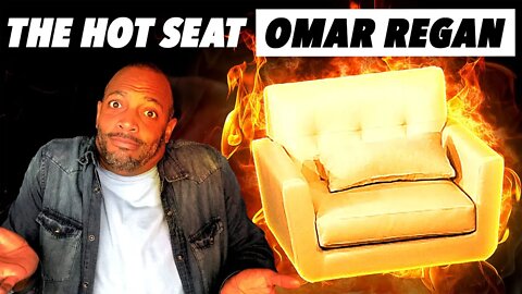 THE HOT SEAT with Omar Regan!