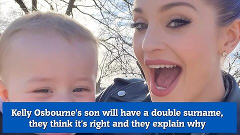 Kelly Osbourne's son will have a double surname, they think it's right and they explain why