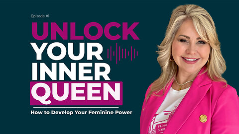 Unlock Your Inner Queen: How to Develop the 3 Feminine Powers