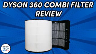 Dyson 360 Combi HEPA and Carbon Filter Review | Featured Tech (2021)