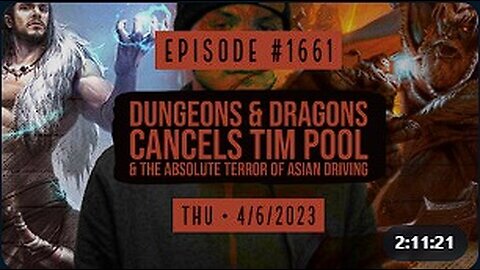 Owen Benjamin | #1661 Dungeons & Dragons Cancels Tim Pool & The Absolute Terror Of Asian Driving