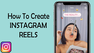 How to Create Instagram Reels