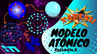 6 - Modelo atômico - Xablau - Discípulos da Matemática