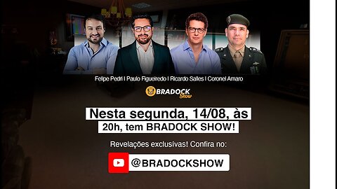 Bradock Show - 14/08/23 - Paulo Figueiredo, Ricardo Salles, Felipe Pedri e Coronel Amaro