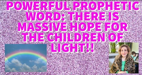 It's a New Day!! Massive Hope for the Children of Light!!
