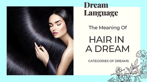Meaning Of Hair In Dreams | Biblical & Spiritual Meaning Of Hair | Cutting Hair | Dyed Hair