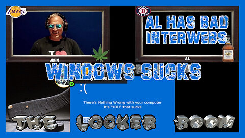 The Locker Room Party Cast - Windows Sucks - Al has bad Interwebs