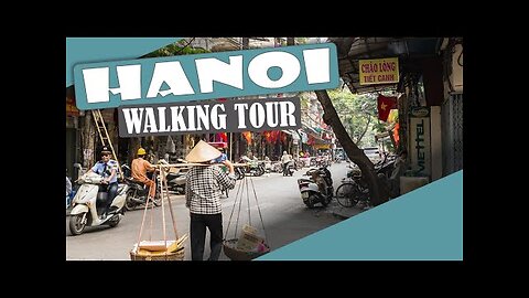 HANOI, Vietnam- 10-Minute Virtual Walking Tour - DAY & NIGHT Challenge!