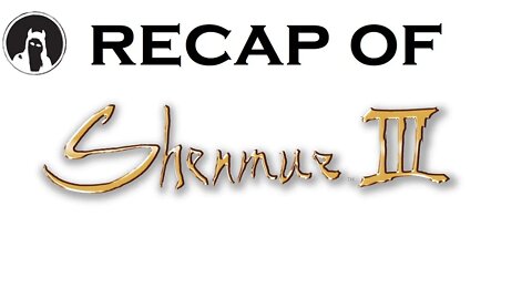 Recap of Shenmue III (RECAPitation)