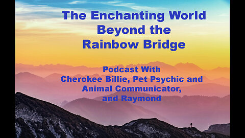 The Enchanting World Beyond the Rainbow Bridge by Cherokee Billie