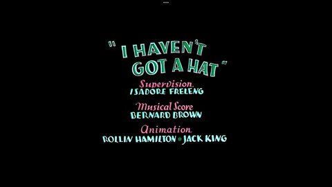 1935, 3-2, Merrie Melodies, I haven’t got a hat