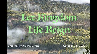 Let Kingdom Life Reign - Breakfast with the Silvers & Smith Wigglesworth Oct 14