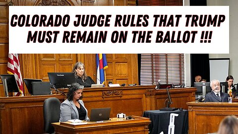 Colorado Judge Rules Trump Is To Remain On The Ballot !!!