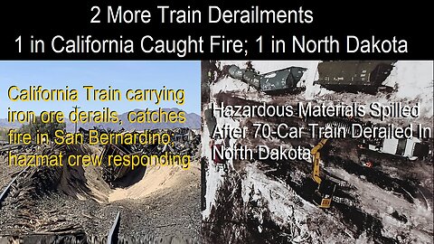California Train Derailment Carrying Iron Ore Catches Fire, Also A Train Derailment In North Dakota