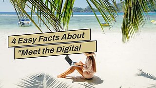 4 Easy Facts About "Meet the Digital Nomads: Stories from Those Who Work and Travel the World"...