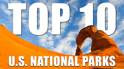 TOP 10 U.S. National Parks YOU Need To Visit In 2023 | Travel Video
