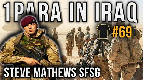 1 Para In Iraq | Steve Mathews | Special Forces Support Group | Parachute Regiment