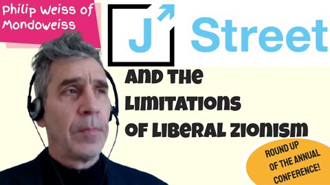 J Street and the Limitations of Liberal Zionism - Philip Weiss