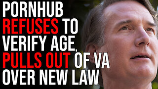 PornHub REFUSES To Verify Age, Pulls Out Of Virginia Over New Law