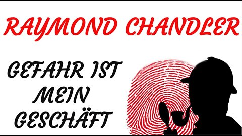 KRIMI Hörspiel - Raymond Chandler - GEFAHR IST MEIN GESCHÄFT