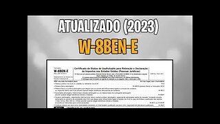 (2023) Como PREENCHER FORMULÁRIO W-8BEN-E | Pessoa Jurídica