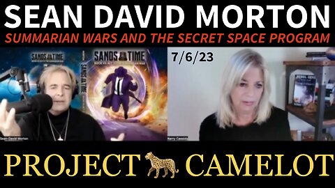 Sean David Morton on Project Camelot (7/6/23) — Sands of Times [Book 7]: The Summarian War, The Secret Space Program, and More!