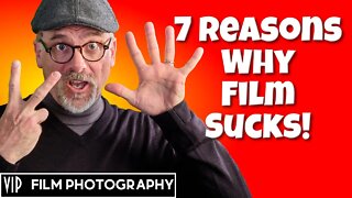 7 Reasons why Film Photography Sucks - And three reasons why it's GREAT!