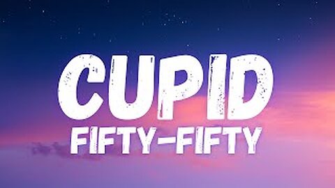 FIFTY FIFTY - lyrical video Cupid (Twin Version)