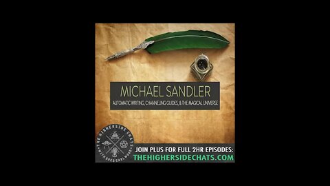 Michael Sandler | Automatic Writing, Channeling Guides, & The Magical Universe