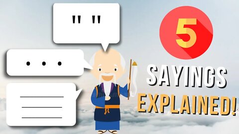 [EXPLAINING] 5 sayings from LAO TZU to make you think